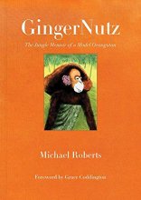 Cover art for GingerNutz: The Jungle Memoir of a Model Orangutan