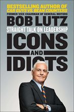 Cover art for Icons and Idiots: Straight Talk on Leadership