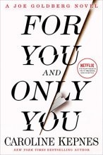 Cover art for For You and Only You: A Joe Goldberg Novel