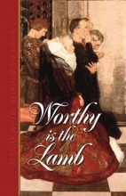 Cover art for Worthy Is the Lamb: Puritan Poetry in Honor of Christ