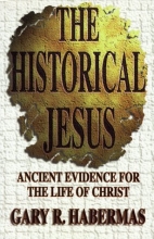 Cover art for The Historical Jesus: Ancient Evidence for the Life of Christ
