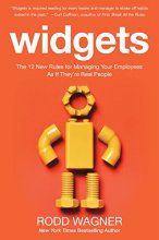 Cover art for Widgets: The 12 New Rules for Managing Your Employees As If They're Real People