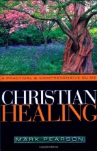Cover art for Christian Healing: A Practical & Comprehensive Guide