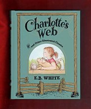 Cover art for Quarto-Size 2018 Edition- Charlotte's Web and Other Illustrated Classics, Decorative Edition. First Thus, First Printing. Includes Stuart Little & The Trumpet of the Swan. Bonded Leather