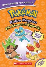 Cover art for The Secret of Zygarde / A Legendary Truth (Pokémon Super Special Flip Book: Kalos Region / Unova Region)