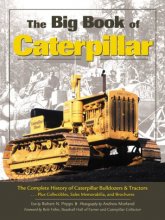 Cover art for The Big Book of Caterpillar: The Complete History of Caterpillar Bulldozers and Tractors, Plus Collectibles, Sales Memorabilia, and Brochures