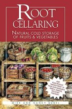 Cover art for Root Cellaring: Natural Cold Storage of Fruits & Vegetables