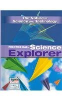 Cover art for SCIENCE EXPLORER C2009 BOOK P STUDENT EDITION THE NATURE OF SCIENCE AND TECHNOLOGY