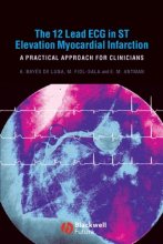 Cover art for The 12 Lead ECG in ST Elevation Myocardial Infarction: A Practical Approach for Clinicians