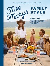 Cover art for Five Marys Family Style: Recipes and Traditions from the Ranch