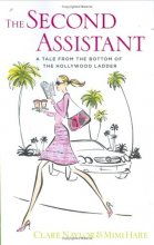 Cover art for The Second Assistant: A Tale from the Bottom of the Hollywood Ladder