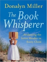 Cover art for The Book Whisperer: Awakening the Inner Reader in Every Child