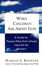Cover art for When Children Ask About God: A Guide for Parents Who Don't Always Have All the Answers