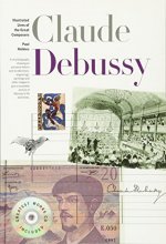 Cover art for New Illustrated Lives Of The Great Composers: Claude Debussy (New Illustrated Lives of Great Composers)