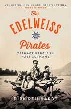 Cover art for The Edelweiss Pirates: Teenage Rebels in Nazi Germany