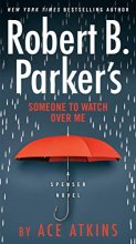 Cover art for Robert B. Parker's Someone to Watch Over Me (Spenser)