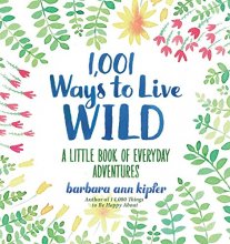 Cover art for 500 Ways to Live Wild: A Little Book of Everyday Adventures