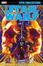 Cover art for STAR WARS LEGENDS EPIC COLLECTION: THE REBELLION VOL. 1 (Epic Collection: Star Wars Legends)