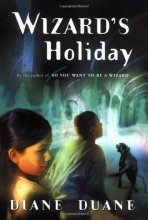 Cover art for The Wizard's Holiday: The Seventh Book in the Young Wizards Series (Young Wizards, 7)