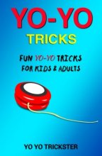 Cover art for Yo-Yo Tricks: Fun Yo Yo Tricks for Kids & Adults