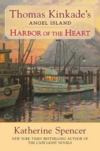 Cover art for Harbor of the Heart (Thomas Kinkade's Angel Island)