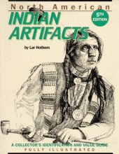 Cover art for North American Indian Artifacts: A Collector's Identification and Value Guide