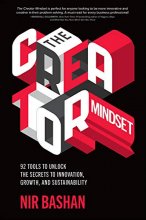 Cover art for The Creator Mindset: 92 Tools to Unlock the Secrets to Innovation, Growth, and Sustainability