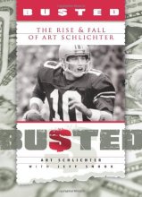 Cover art for Busted: The Rise and Fall of Art Schlichter
