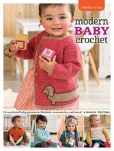 Cover art for 3 Skeins or Less - Modern Baby Crochet: 18 Crocheted Baby Garments, Blankets, Accessories, and More!