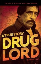 Cover art for Drug Lord: A True Story: The Life and Death of a Mexican Kingpin