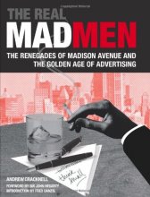 Cover art for The Real Mad Men: The Renegades of Madison Avenue and the Golden Age of Advertising