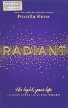 Cover art for Radiant: His Light, Your Life for Teen Girls and Young Women