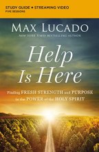 Cover art for Help Is Here Bible Study Guide plus Streaming Video: Finding Fresh Strength and Purpose in the Power of the Holy Spirit