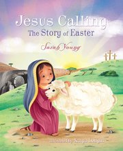 Cover art for Jesus Calling: The Story of Easter (picture book)