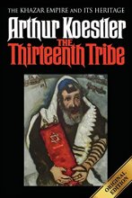 Cover art for The Thirteenth Tribe: The Khazar Empire and its Heritage