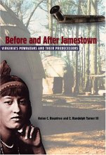 Cover art for Before and After Jamestown: Virginia's Powhatans and Their Predecessors (Native Peoples, Cultures, and Places of the Southeastern United States)