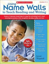 Cover art for Using Name Walls to Teach Reading and Writing: Dozens of Classroom-Tested Ideas for Using This Motivating Tool to Teach Phonological Awareness, Letter Recognition, Decoding, Spelling, and More