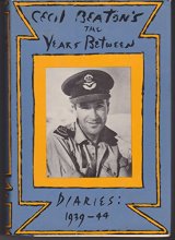 Cover art for Cecil Beaton's The Years Between: Diaries- 1939-44