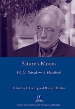 Cover art for Saturn's Moons: A W.G Sebald Handbook