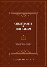 Cover art for Christianity & Liberalism: Legacy Edition