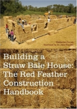 Cover art for Building a Straw Bale House: The Red Feather Construction Handbook
