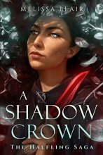 Cover art for A Shadow Crown (The Halfling Saga)