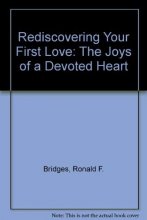 Cover art for Rediscovering Your First Love: The Joys of a Devoted Heart