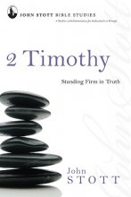 Cover art for 2 Timothy: Standing Firm in Truth (John Stott Bible Studies)