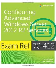 Cover art for Exam Ref 70-412 Configuring Advanced Windows Server 2012 R2 Services (MCSA)