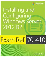 Cover art for Exam Ref 70-410 Installing and Configuring Windows Server 2012 R2 (MCSA)
