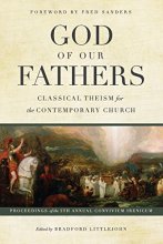 Cover art for God of Our Fathers: Classical Theism for the Contemporary Church
