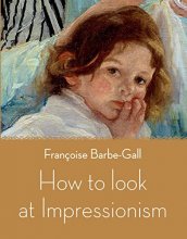 Cover art for How to Look at Impressionism