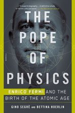 Cover art for The Pope of Physics: Enrico Fermi and the Birth of the Atomic Age