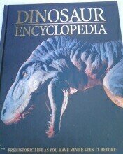 Cover art for Dinosaur Encyclopedia - Prehistoric Life As YOU Have Never Seen It Before